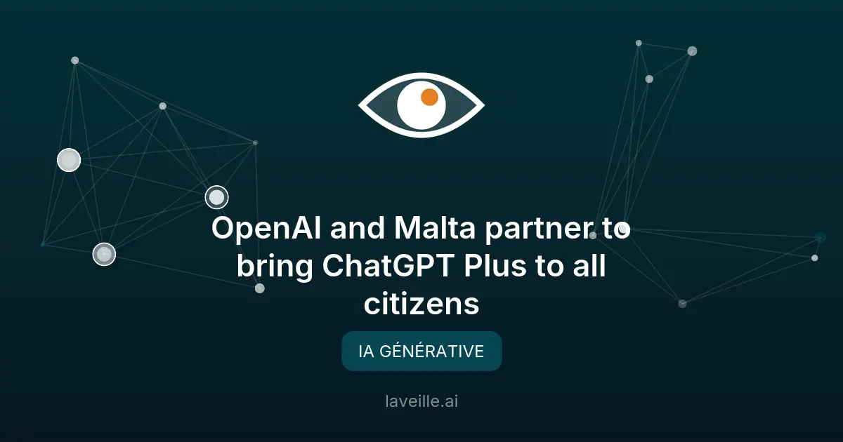 OpenAI et Malte lancent ChatGPT Plus pour tous