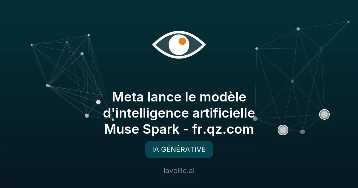 Meta lance Muse Spark : un nouveau modèle d'IA générative