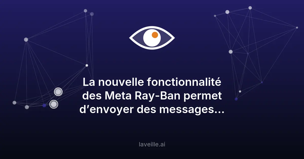 Meta Ray-Ban : nouvelle fonction d'écriture discrète