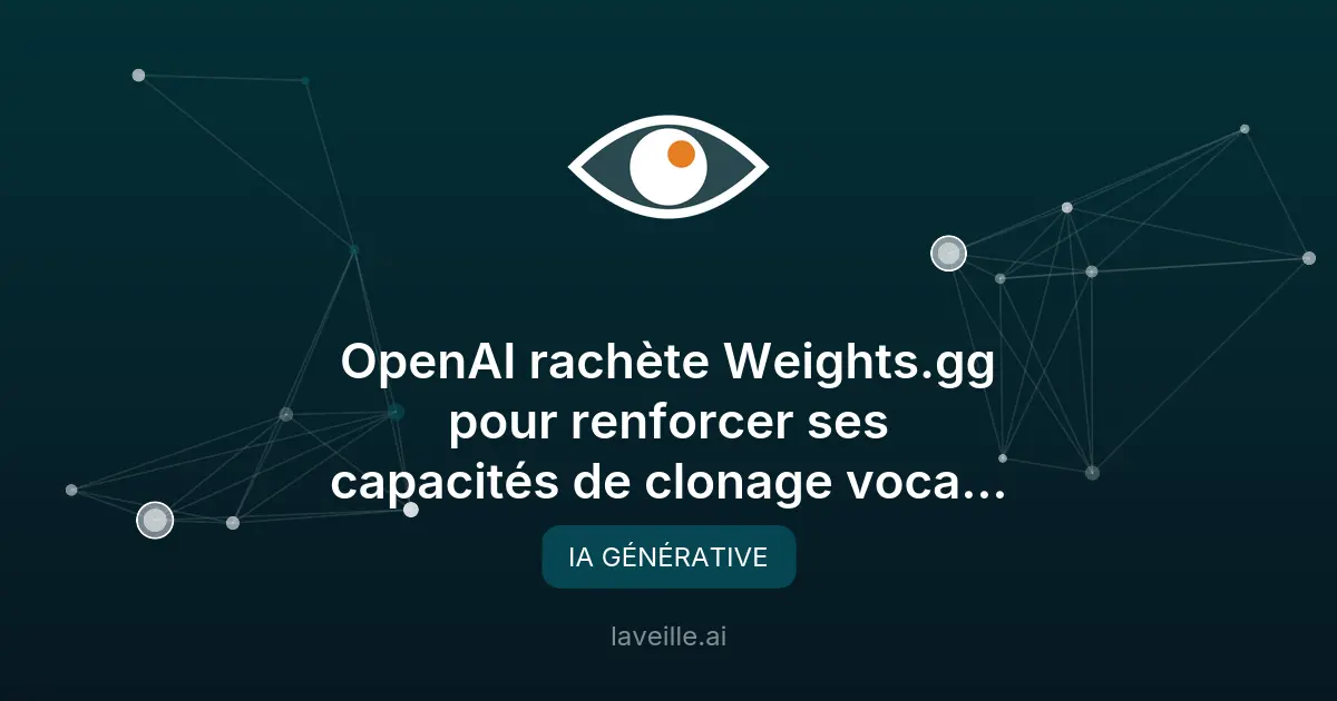 OpenAI rachète Weights.gg pour booster l'IA vocale