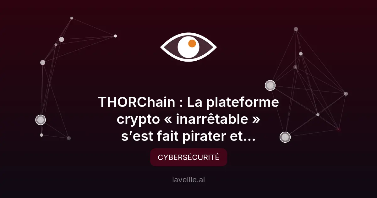 THORChain piraté : 11 millions de dollars perdus