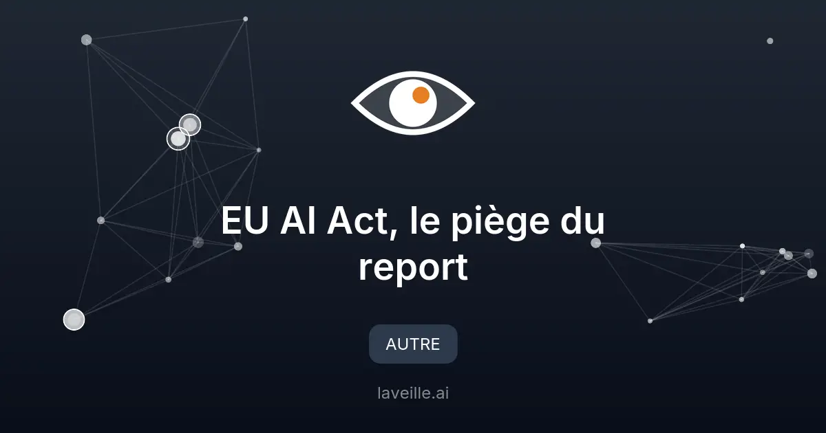 EU AI Act : report et obligations à respecter