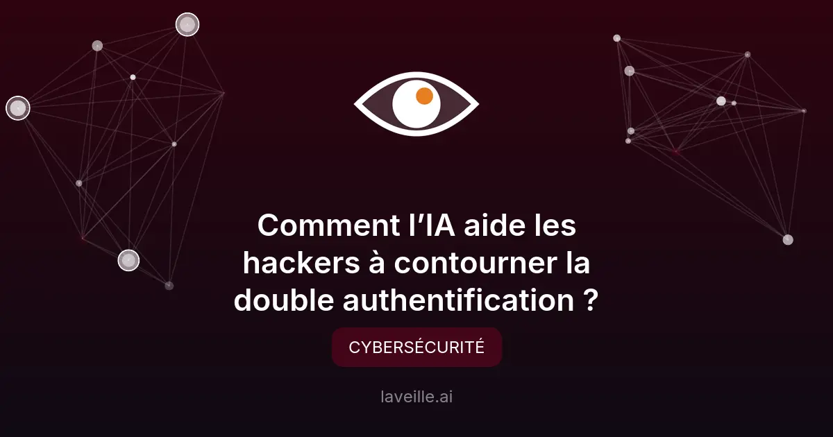 Comment l'IA permet de contourner la double authentification