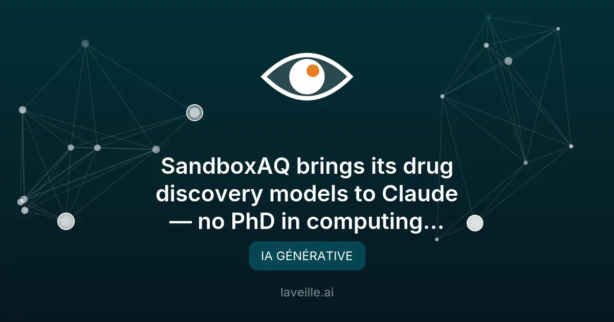 SandboxAQ révolutionne la découverte de médicaments avec Claude