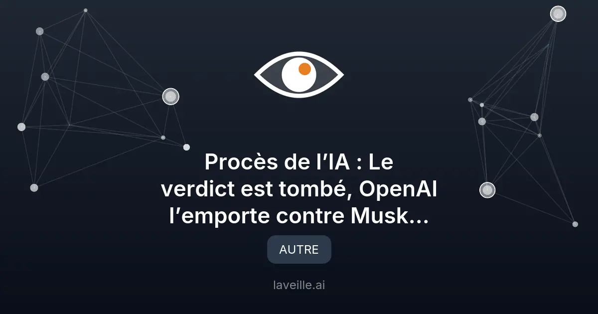 OpenAI gagne contre Elon Musk : verdict du procès