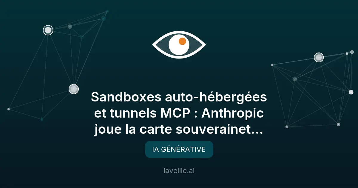 Anthropic renforce la souveraineté des données avec Claude Managed Agents
