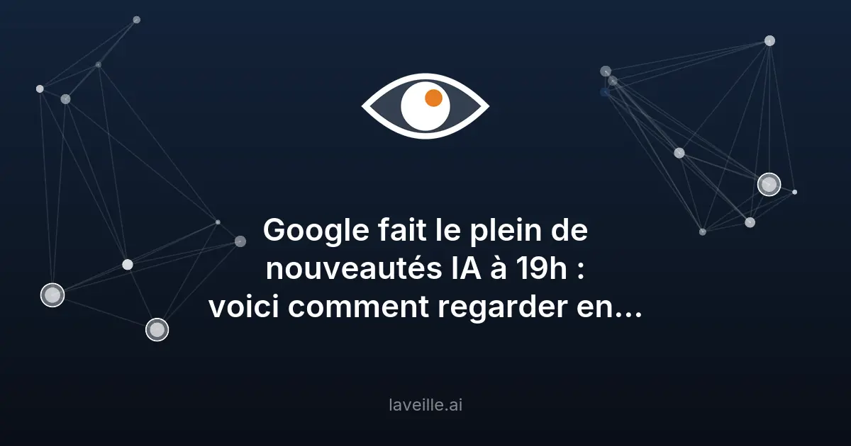 Google I/O 2026 : les nouveautés IA en direct