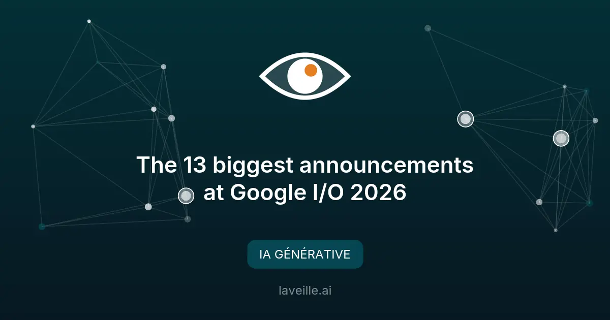 Google I/O 2026 : Les principales annonces IA