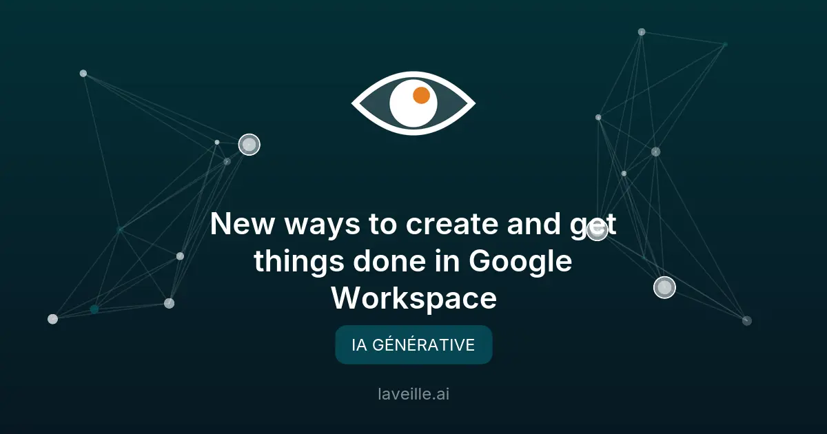 Nouvelles fonctionnalités IA pour Google Workspace