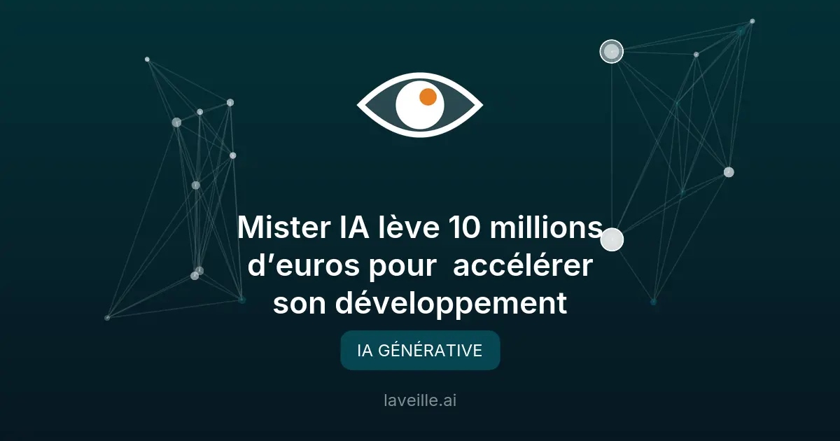 Mister IA lève 10M€ pour accélérer son développement
