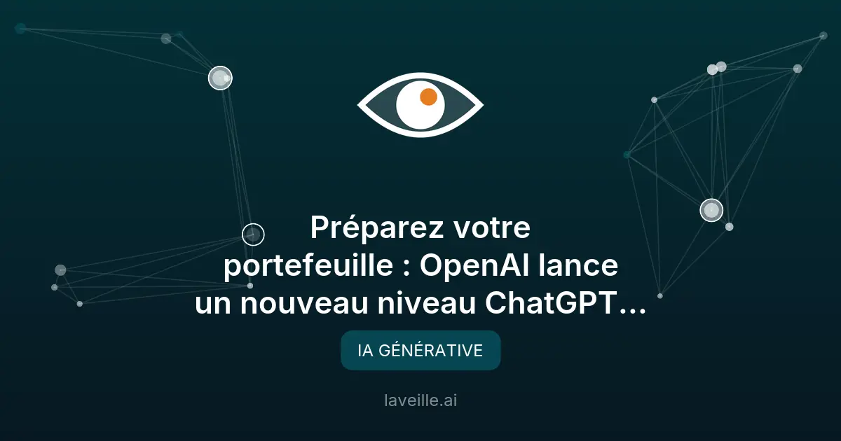 ChatGPT Pro à 100$/mois : ce qu'il offre