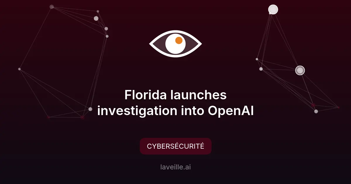 Enquête en Floride sur les risques d'OpenAI