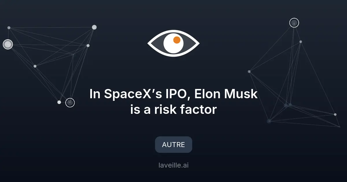 IPO SpaceX : les liens financiers complexes d'Elon Musk