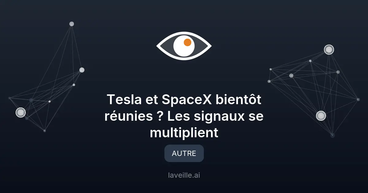 Fusion Tesla-SpaceX : ce qu'il faut savoir