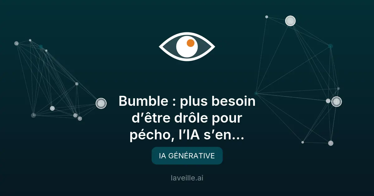 Bumble lance un assistant IA pour les rencontres