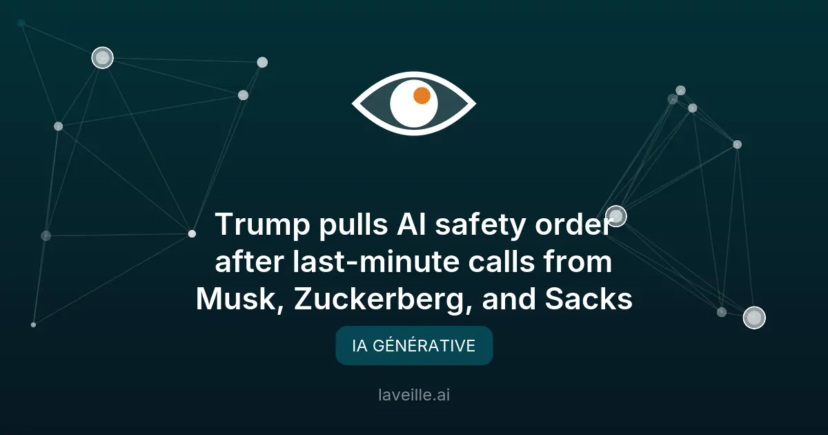 Trump annule un décret sur la sécurité de l'IA après des pressions