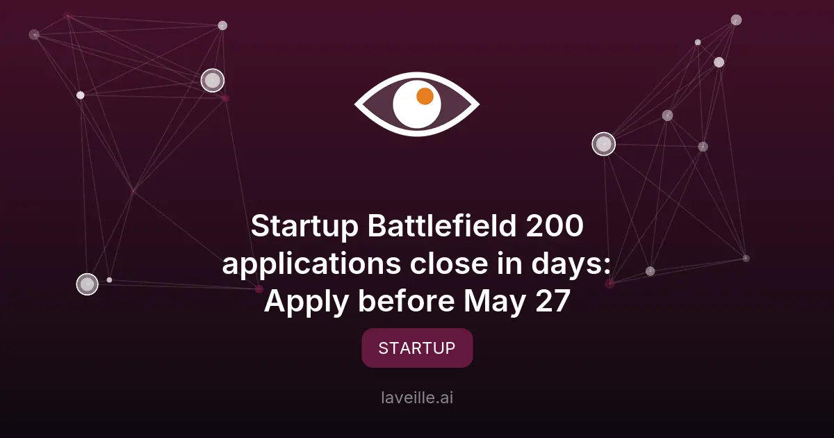 Startup Battlefield 200 : candidatures avant le 27 mai