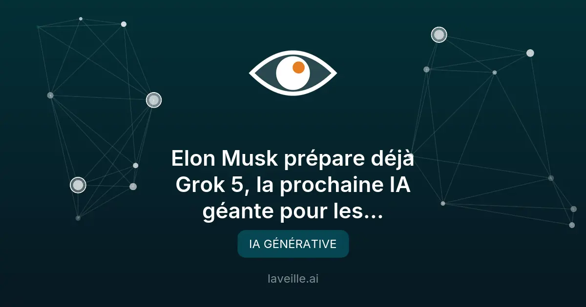 Grok 5 : l'IA géante d'Elon Musk pour les devs
