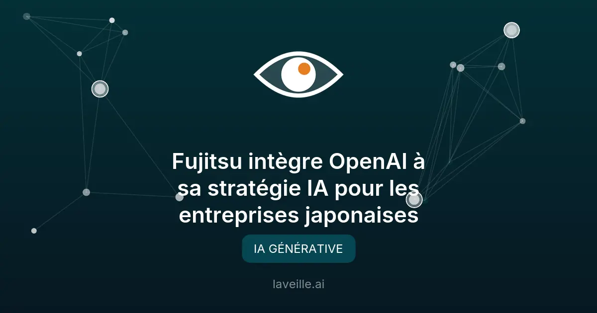 Fujitsu et OpenAI révolutionnent l'IA pour les entreprises