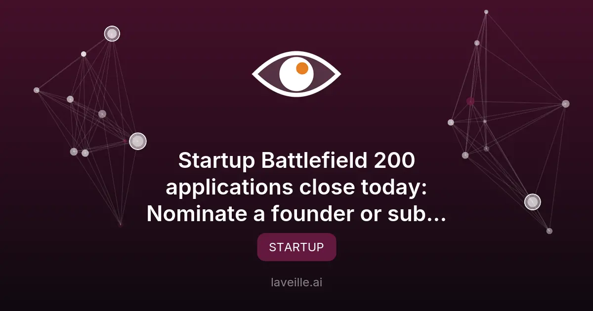 Startup Battlefield 200 : Dernier jour pour postuler