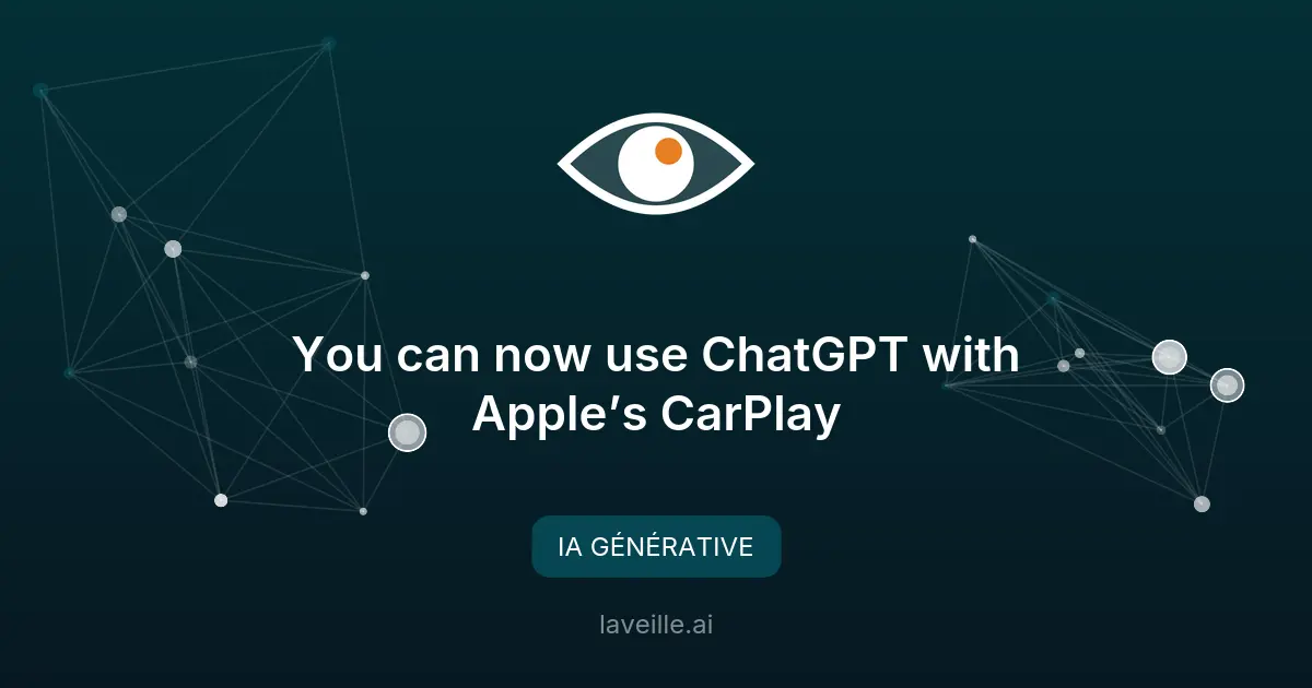 ChatGPT arrive dans CarPlay : ce que ça change au Québec