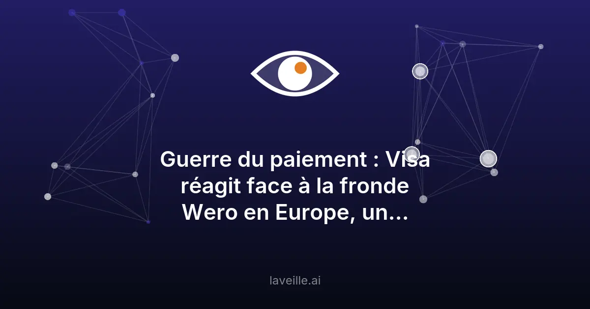 Visa investit 500M€ en Europe face à la concurrence des paiements locaux
