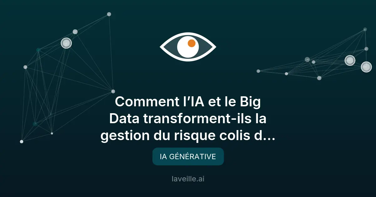 IA et Big Data : révolution dans la gestion des risques colis