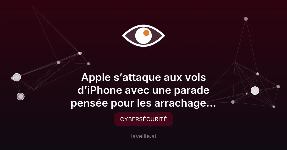 Apple renforce la sécurité des iPhone contre les vols