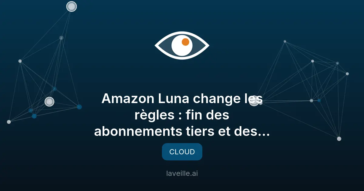 Amazon Luna supprime les abonnements tiers : ce qui change