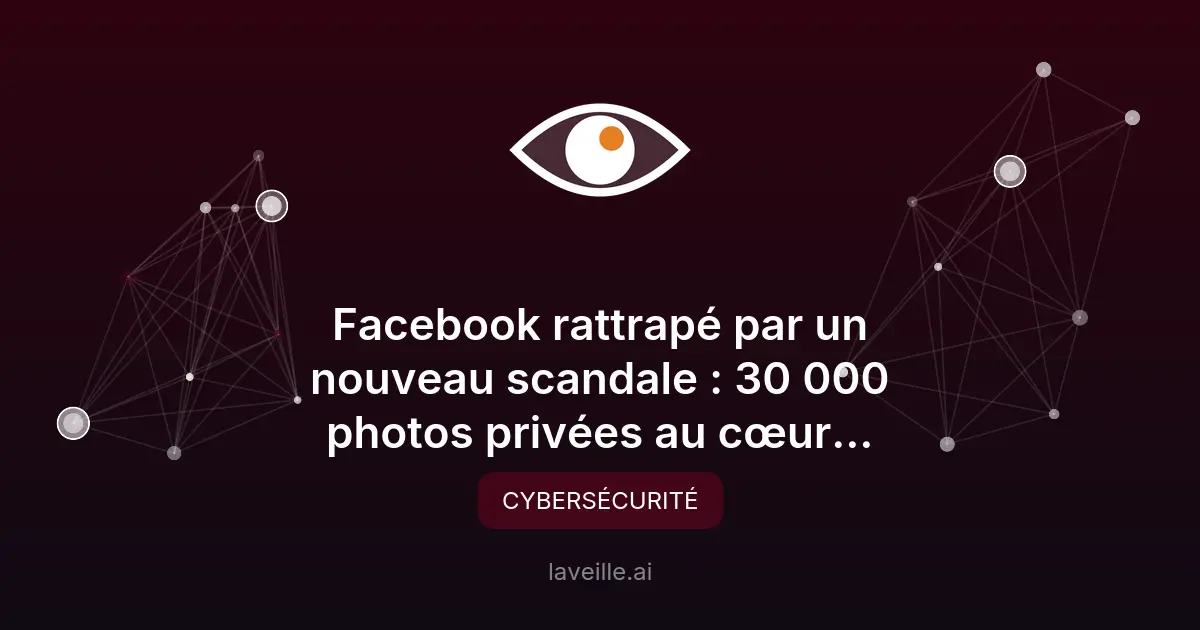 Scandale Meta : 30 000 photos privées aspirées