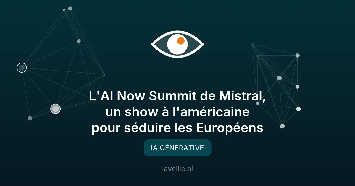 Mistral AI : sommet 'AI Now' pour dominer l'IA européenne