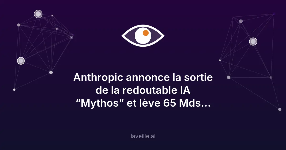 Anthropic lève 65 Mds $ et annonce l'IA Mythos
