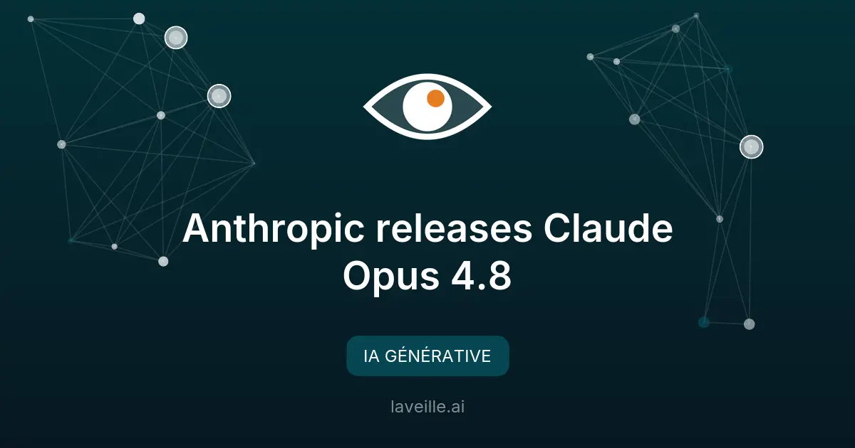 Anthropic lance Claude Opus 4.8 pour améliorer le codage et les workflows