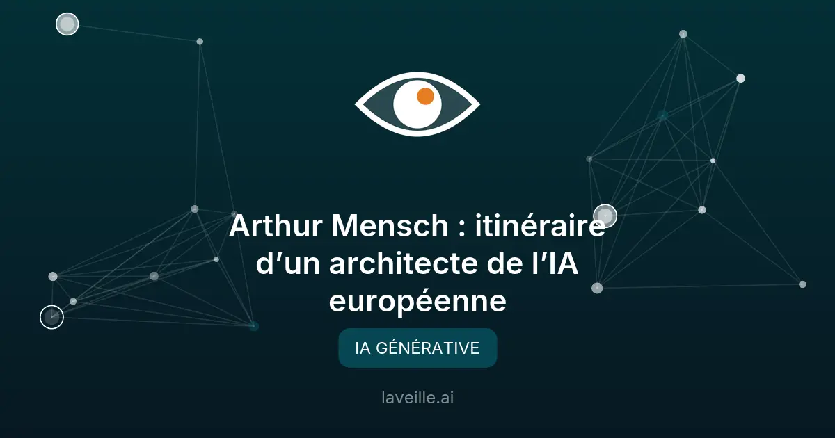 Arthur Mensch : l'architecte de l'IA européenne