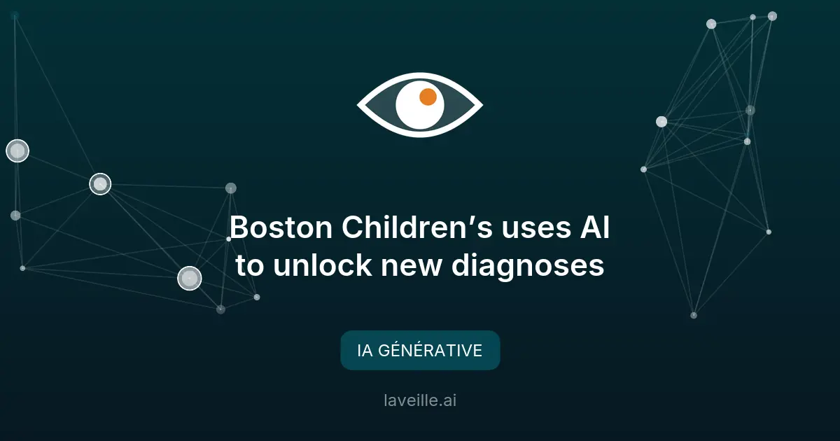 Boston Children’s Hospital utilise l'IA pour diagnostiquer des maladies rares
