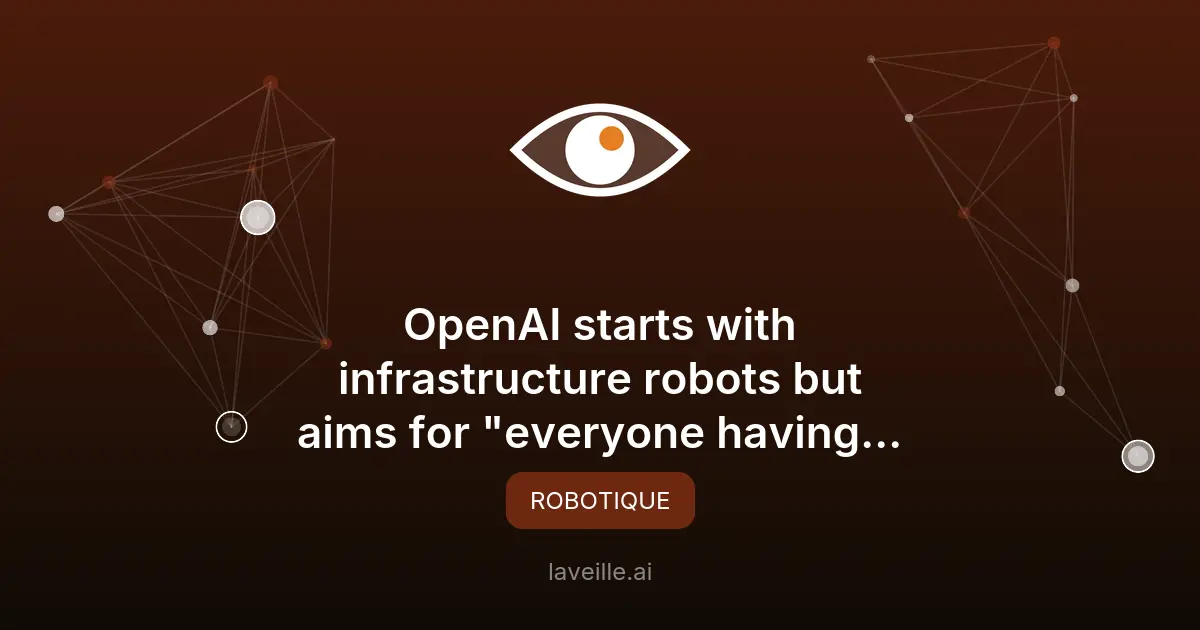 OpenAI relance sa division robotique pour des robots personnels
