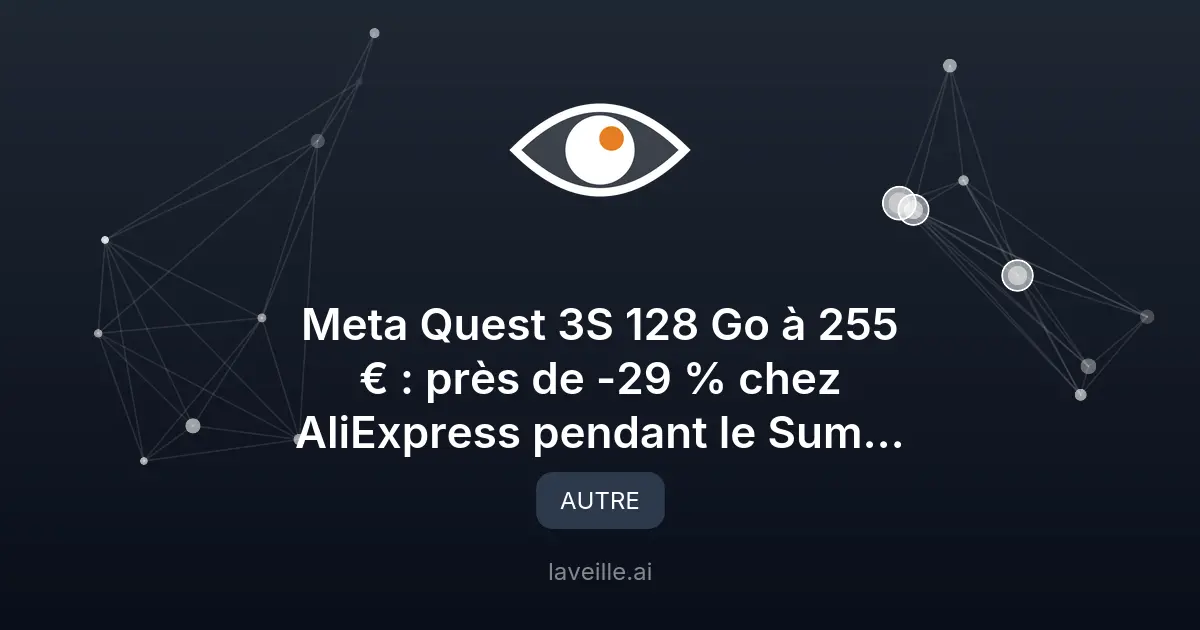 Meta Quest 3S à 255 € : promo exceptionnelle chez AliExpress
