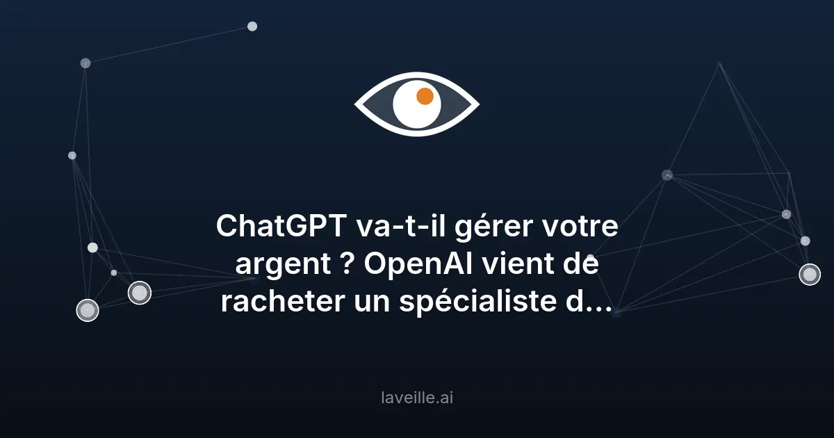 OpenAI rachète Hiro Finance pour ses finances IA