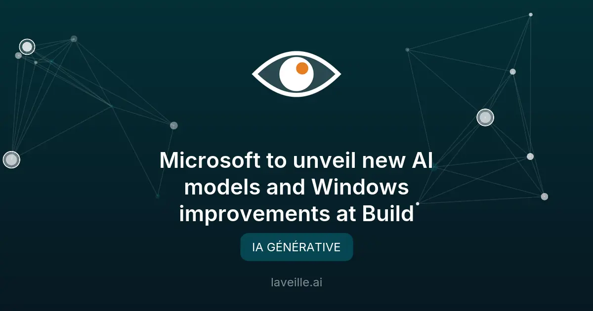 Microsoft dévoile nouvelles IA et améliorations Windows