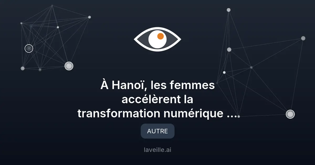Transformation numérique : les femmes de Hanoï en tête