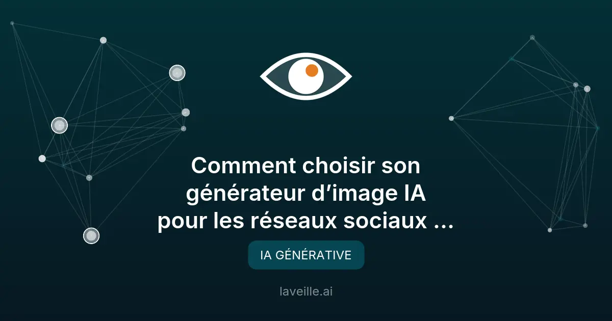 Choisir son générateur d'images IA pour les réseaux sociaux