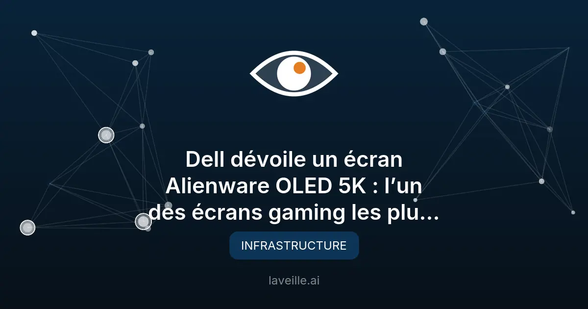 Dell dévoile un écran Alienware OLED 5K révolutionnaire