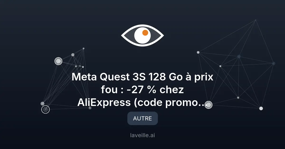 Meta Quest 3S à -27% : offre flash chez AliExpress