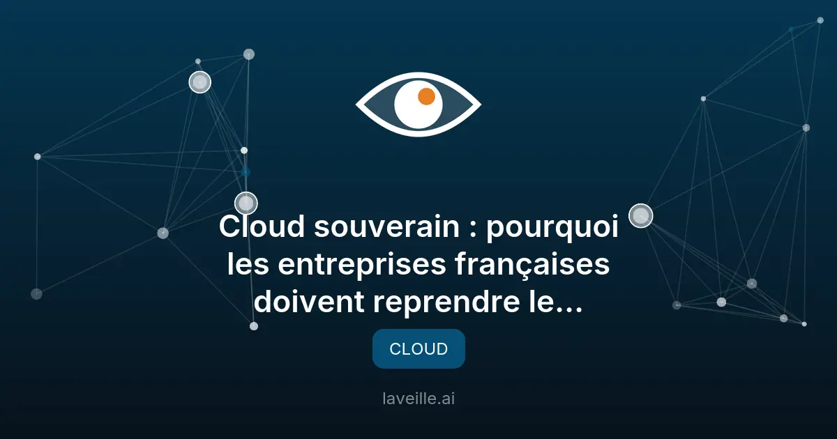 Cloud souverain : enjeux pour les entreprises