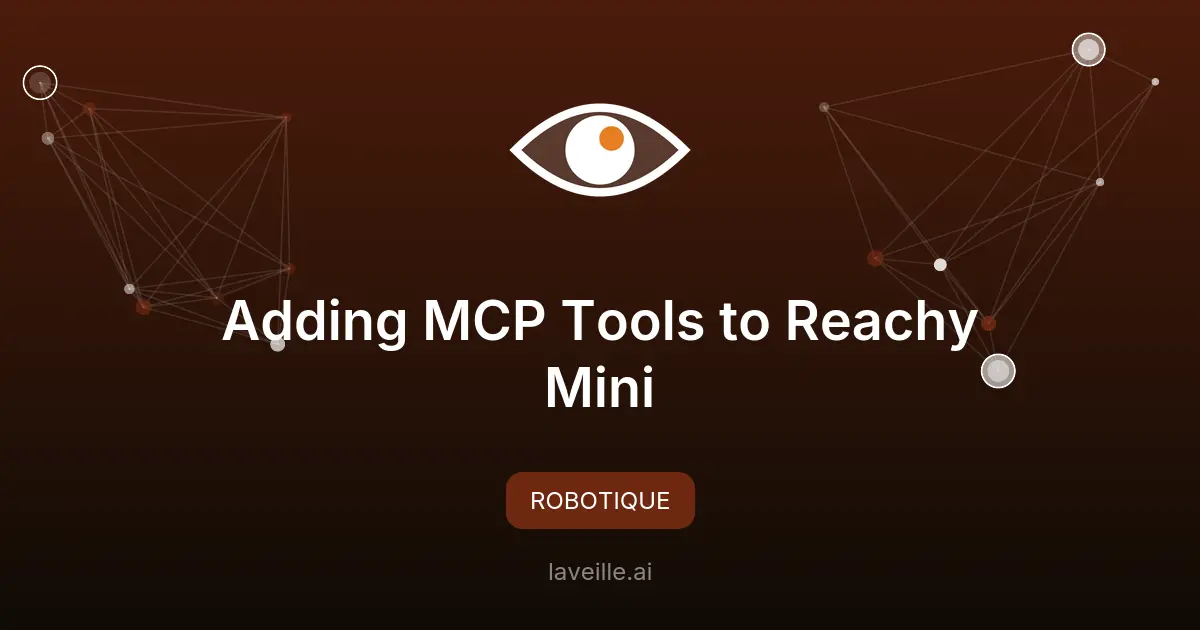 Reachy Mini intègre des outils distants via MCP