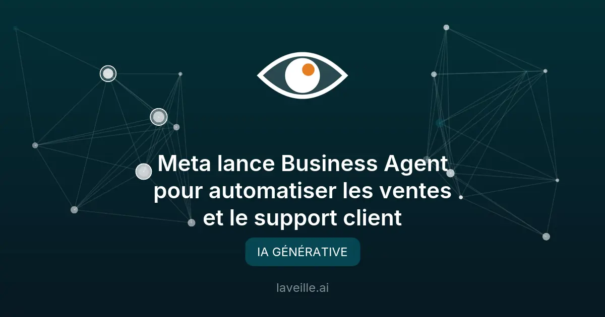 Meta lance Business Agent pour automatiser ventes et support client