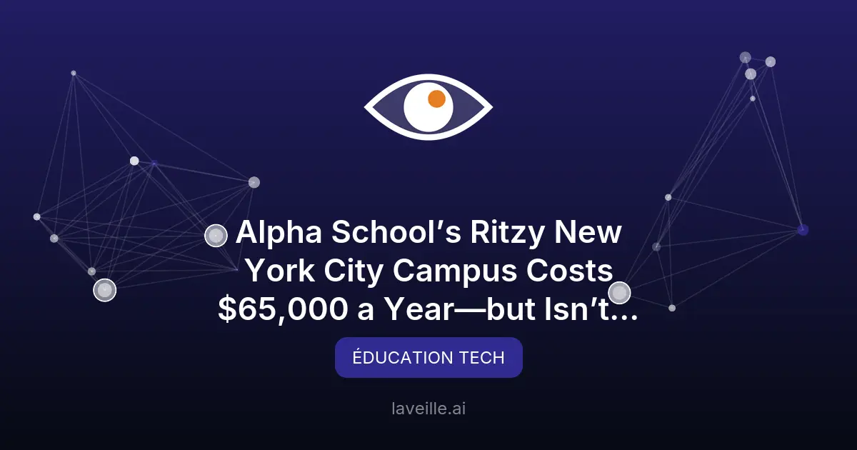 New York refuse le statut d'école au campus d'Alpha School, facturé 65 000 $ par année