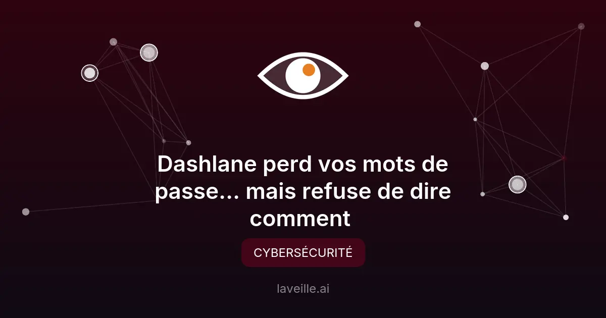 Dashlane victime d'une attaque par force brute : ce qu'il faut savoir