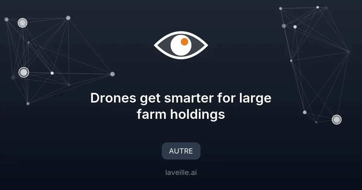 Des drones intelligents pour l'agriculture moderne
