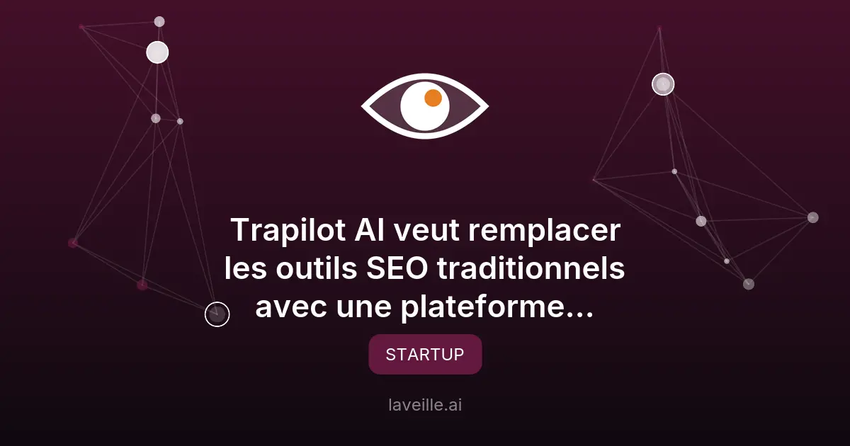 Trapilot AI : Révolutionner le SEO avec l'IA